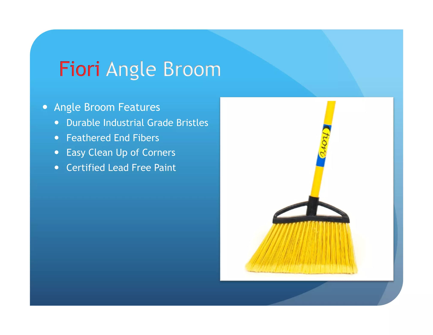 Fiori Large Angle broom 12/cs - 00221 FIORI Large Angle Broom (12Pcs/Case)